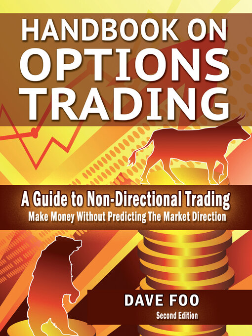 Title details for Handbook On Options Trading: Make Money Without Predicting the Market Direction by David Foo - Available